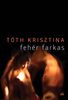 A kiszolgáltatottak könyve - A Fehér farkasról A kiszolgáltatottak könyve - A Fehér farkasról