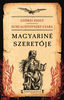 A Sátán Debrecenben – a Magyariné szeretőjéről A Sátán Debrecenben – a Magyariné szeretőjéről