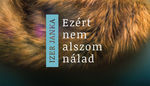 Egy archetípus történetei – Izer Janka: Ezért nem alszom nálad Egy archetípus történetei – Izer Janka: Ezért nem alszom nálad