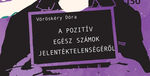 „Egy egészen más világ tárult fel” – útikalauz Vöröskéry Dóra novella-univerzumához „Egy egészen más világ tárult fel” – útikalauz Vöröskéry Dóra novella-univerzumához