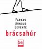 Farkas Arnold Levente brácsahúr című kötetéről Farkas Arnold Levente brácsahúr című kötetéről