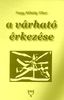Nagy Mihály Tibor: A várható érkezése