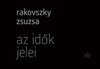 Képmutatók – Rakovszky Zsuzsa: Az idők jelei Képmutatók – Rakovszky Zsuzsa: Az idők jelei