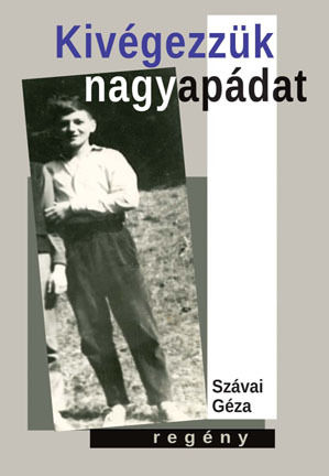 szavai_kivegezzuk_nagyapadat.jpg
