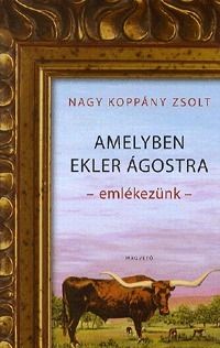 nagy_koppny_zsolt_amelyben_ekler_gostra_emlkeznk