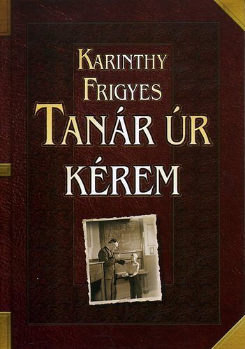 Karinthy Frigyes Tanar ur kerem