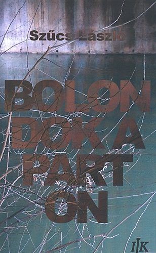 bolondok A