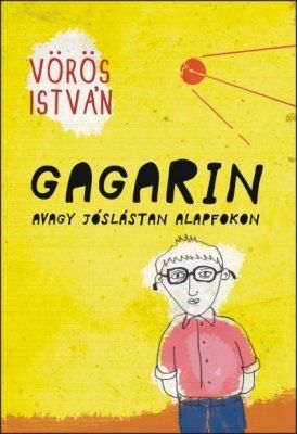 Gagarin avagy jóslástan alapfokon