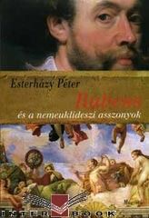 Esterházy Péter: Rubens és a nemeuklidészi asszonyok